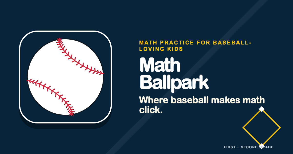 Math Ballpark | Real Baseball. Smart Practice.